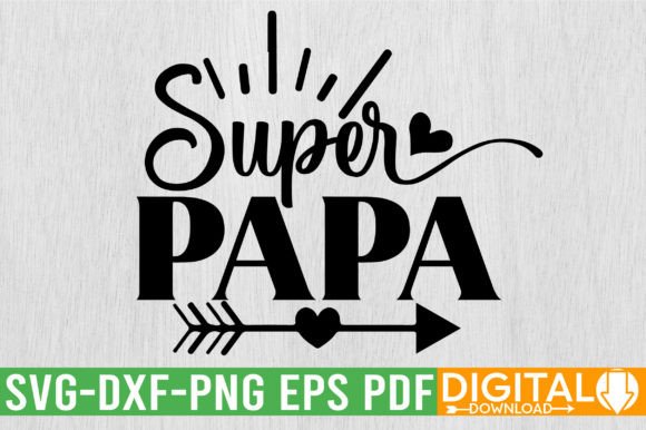 Super Papa SVG Design: Professional Vector Assets