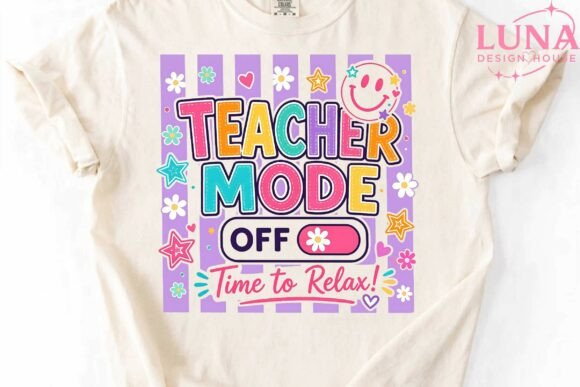 Teacher Mode off Summer Break PNG Design: A Creative Asset